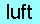 luft